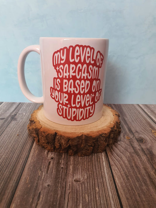 Level of sarcasm mug