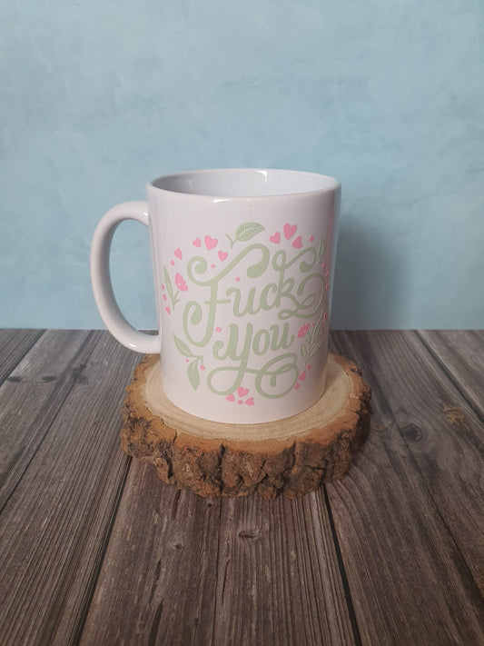 F**K you explicit mug
